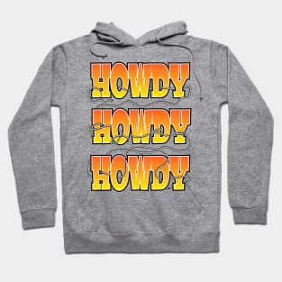 Howdy, Howdy, Howdy, with a rope lasso Hoodie